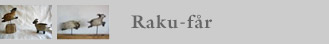 Raku-får galleri